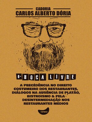 cover image of A precedência no direito costumeiro dos restaurantes, Diálogos na ausência de Platão, Bistroismo & Pela desintermediação nos restaurantes médios